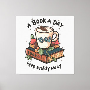 A book a day keep Reality away Canvas Print