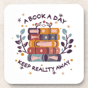 A book a day keep reality away coaster