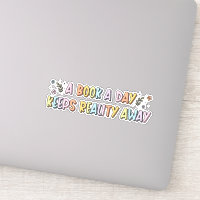 A Book A Day Keeps Reality Away Book Lover Sticker