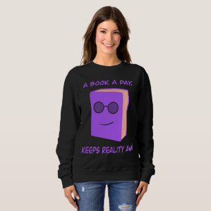 A Book a Day Keeps Reality Away – Cosy Book Lover Sweatshirt