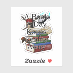 A Book A Day Keeps Reality Away Funny Book Reading