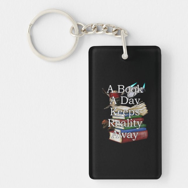 A Book A Day Keeps Reality Away Funny Book Reading Key Ring (Front)