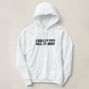 A Book A Day Keeps Reality Away  Hoodie
