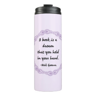 A Book Is A Dream Quote Thermal Tumbler