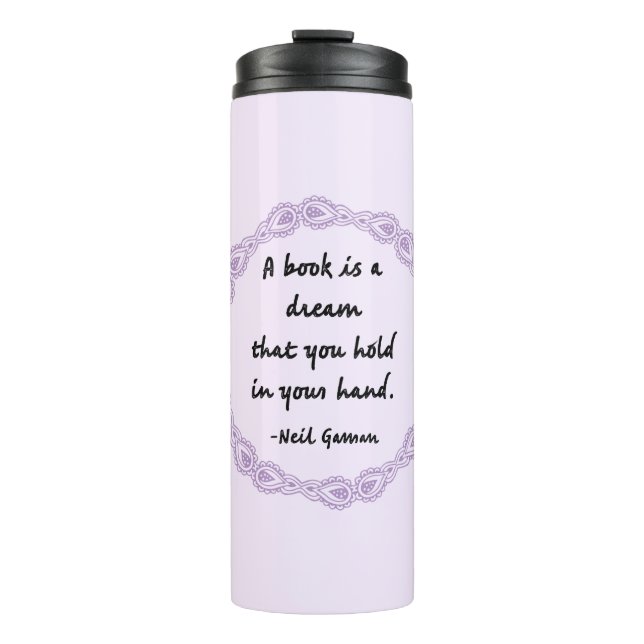 A Book Is A Dream Quote Thermal Tumbler (Front)