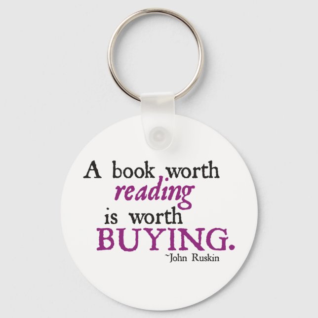 A Book Worth Reading is Worth Buying Key Ring (Front)