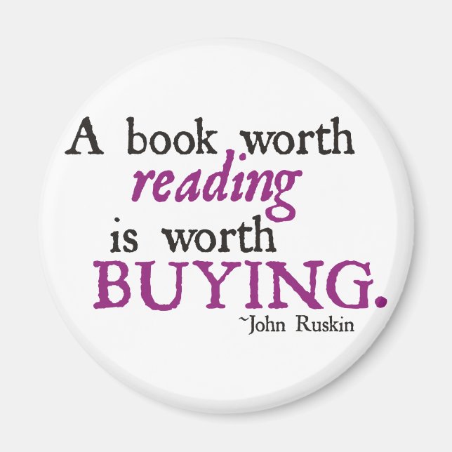 A Book Worth Reading is Worth Buying Magnet (Front)