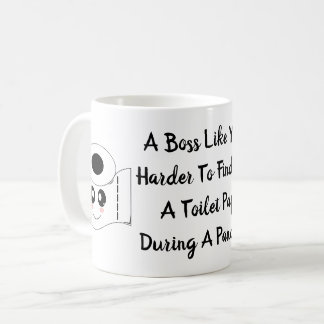 A Boss Like You Is Harder To Find Than A Toilet Coffee Mug