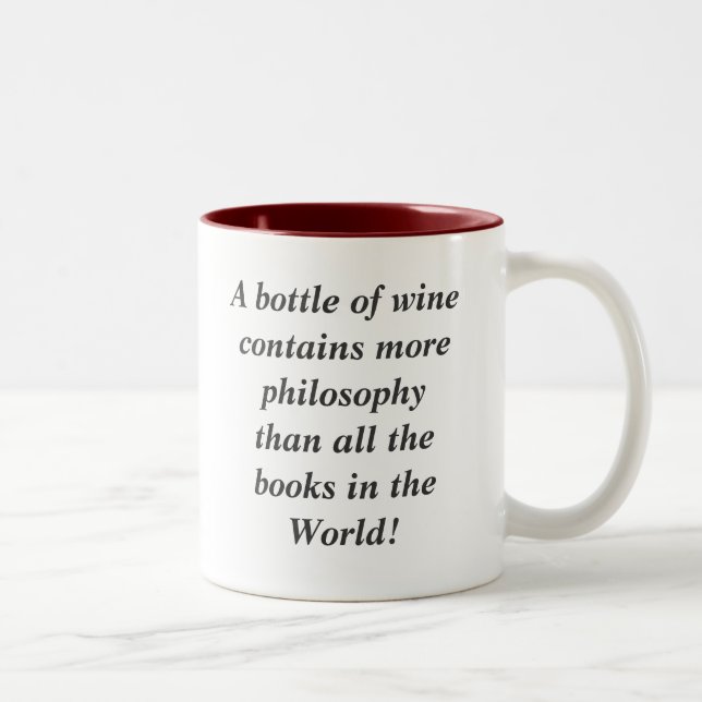 A bottle of wine contains more philosophy than ... Two-Tone coffee mug (Right)