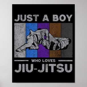 A Boy Who Loves Jiu-Jitsu BJJ Brazilian Jiu Jitsu Poster