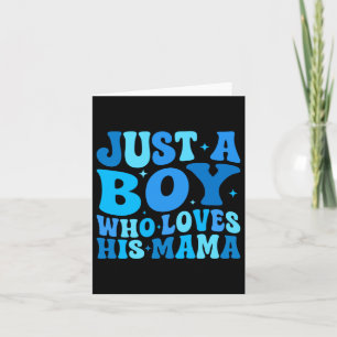 A Boy Who Loves Mama Matching Mothers Day Funny Card