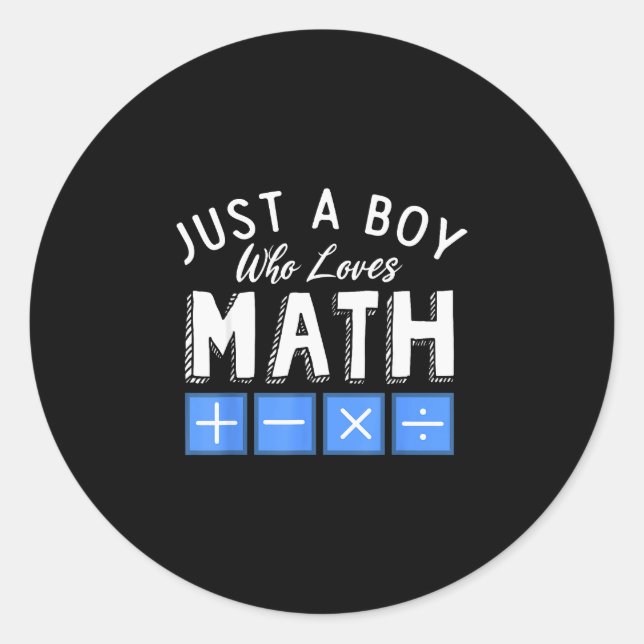 A boy who loves math algebra funny mathematics  classic round sticker (Front)