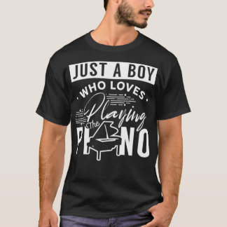 A Boy Who Loves Playing The Piano  (2)  T-Shirt