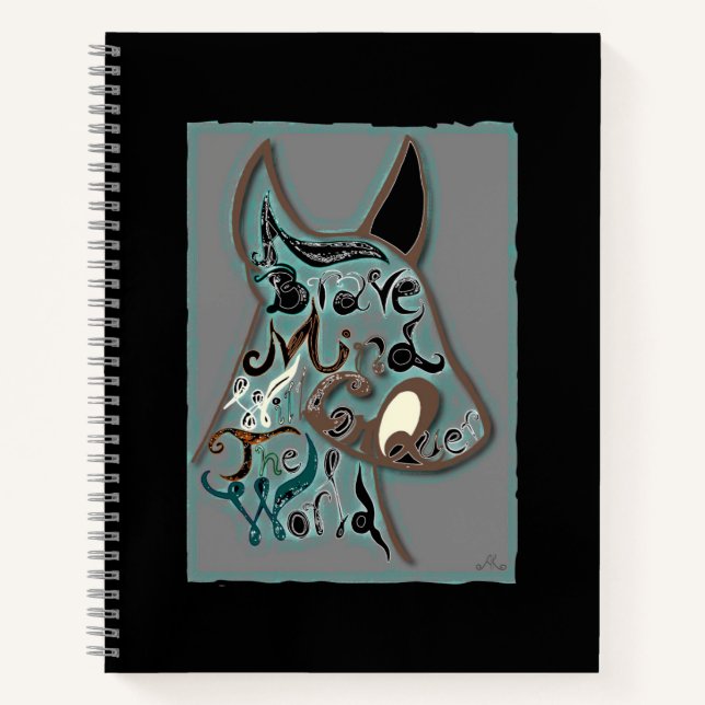 A brave mind will conquer the world notebook (Front)