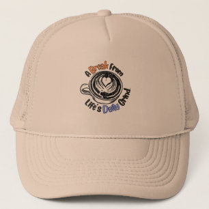 A Break From Life's Daily Grind Hat