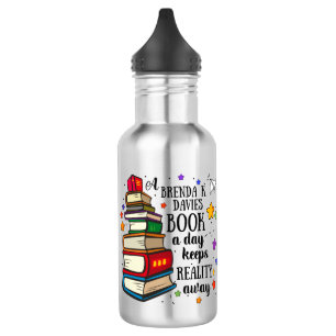 A Brenda K Davies Book A Day Keeps Reality Away 532 Ml Water Bottle