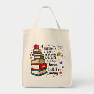 A Brenda K Davies Book A Day Keeps Reality Away Tote Bag