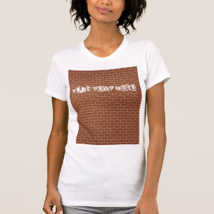 A Brick Wall - Add Your Special Text / Message T-Shirt