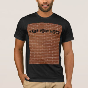 A Brick Wall T-Shirt - Custom Text