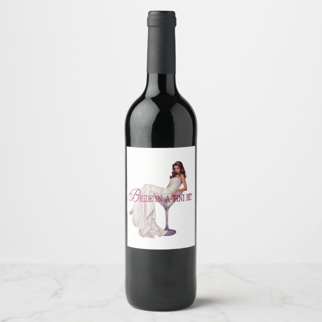 A Bride in a Tini Bit – Martini Glass Bride  Wine Label (Front)