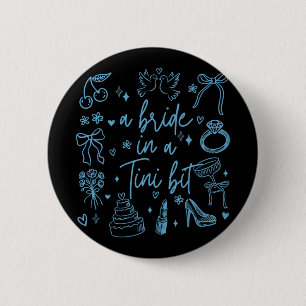 A Bride In A Tiny Bit Bachelorette Party Doodle Ar 6 Cm Round Badge