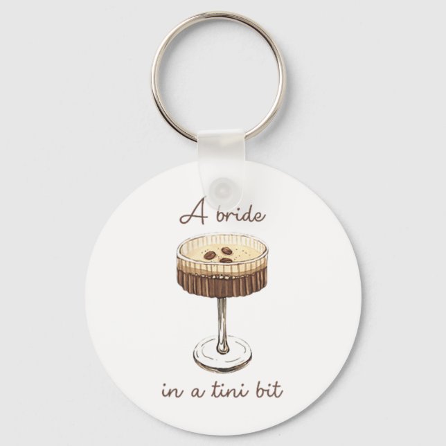 A Bride In A Tiny Bit Bride Funny Martini Bachelor Key Ring (Front)