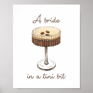 A Bride In A Tiny Bit Bride Funny Martini Bachelor Poster