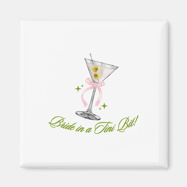 A Bride In A Tiny Bit Bride Tail Martini Bachelore Magnet (Front)