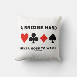 A Bridge Hand Never Goes To Waste Four Card Suits Cushion