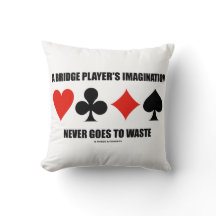 A Bridge Player's Imagination Never Goes To Waste