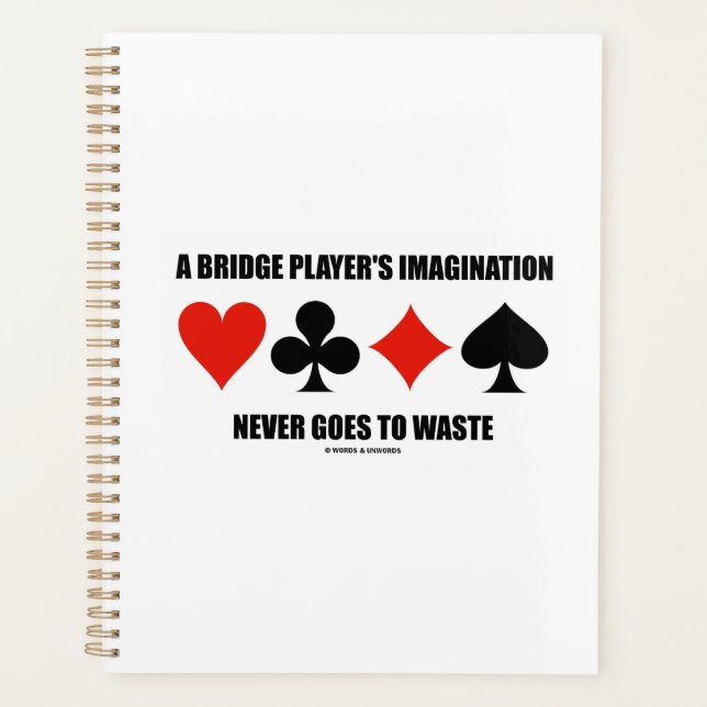 A Bridge Player's Imagination Never Goes To Waste Planner (Front)