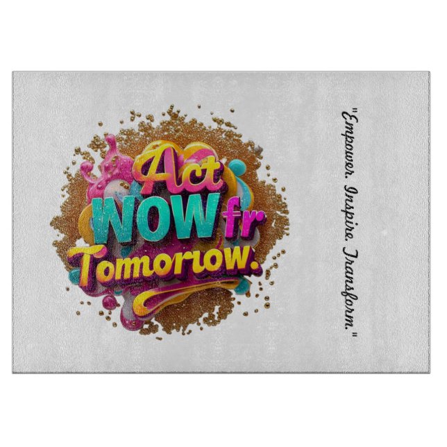 "A Brighter Tomorrow Starts Here" Cutting Board (Front)