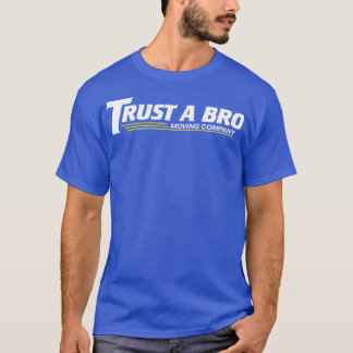 A Bro Moving Co T-Shirt