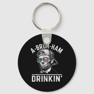 A-bruh-ham A-bro-ham Drinkin Funny 4th Of July Abe Key Ring