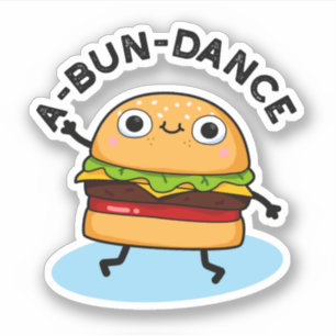 A-bun-dance Funny Dancing Burger Pun