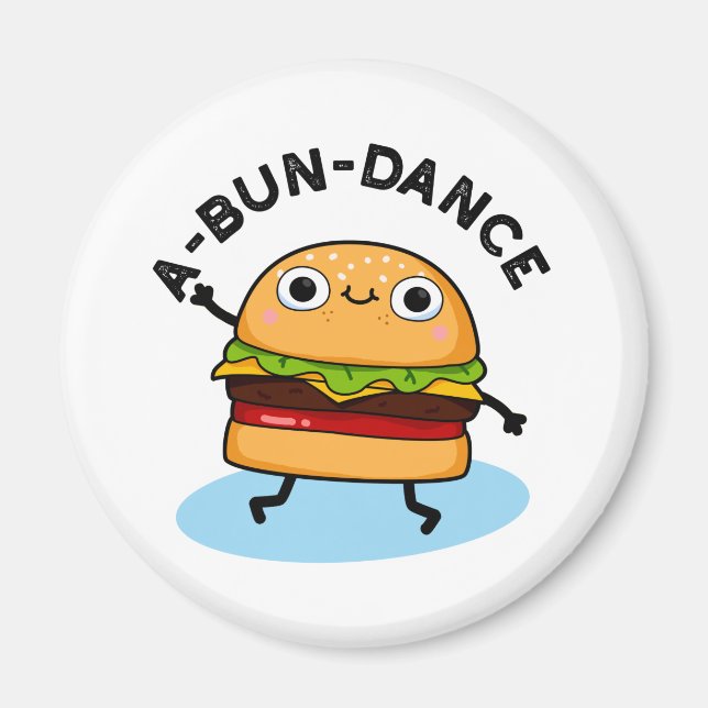 A-bun-dance Funny Dancing Burger Pun Magnet (Front)
