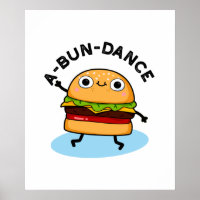 A-bun-dance Funny Dancing Burger Pun