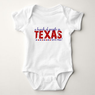 A Bunch of People in Texas Love Me! Baby Bodysuit