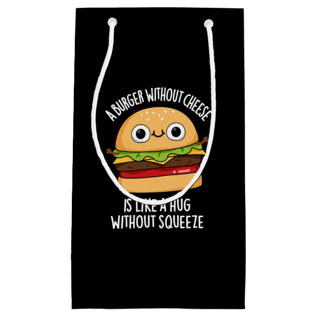 A Burger Without Cheese Funny Food Pun Dark BG Small Gift Bag (Front)