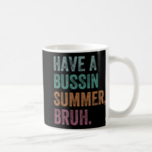 A Bussin Summer Bruh Retro Vintage Teacher Hello S Coffee Mug