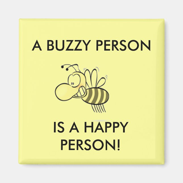 A BUSY PERSON IS A HAPPY PERSON MAGNET (Front)