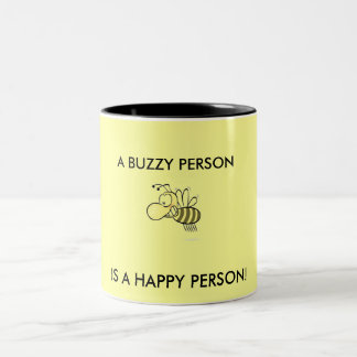 A BUZZY PERSON IS A HAPPY PERSON! Two-Tone COFFEE MUG
