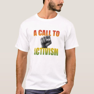 A Call To Activism T-Shirt