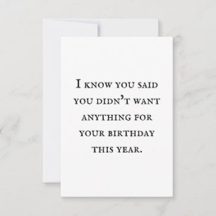 A card without a gift, is its own gift.