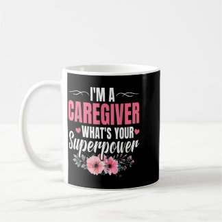 A Caregiver Whats Spegovernment Agencyl Power Coffee Mug