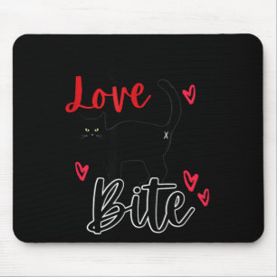 A Cat Bite Means Love, Kitty Valentines  Mouse Mat