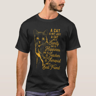 A Cat Is Not Just A Cat  Cat  Cute Kitten Owner 1 T-Shirt