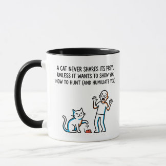 A Cat Never Shares Its Prey" - Humourous Cat Owner Mug