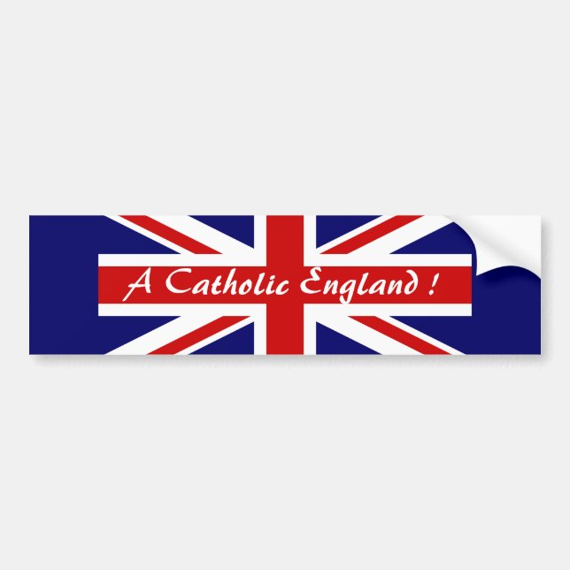 A CATHOLIC ENGLAND ! BUMPER STICKER (Front)