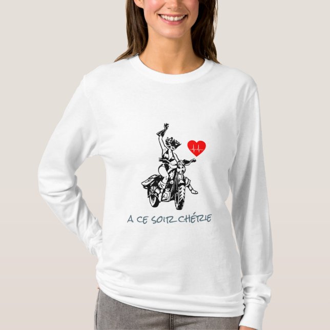 A ce soir chérie T-Shirt (Front)